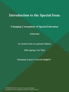 Introduction to the Special Issue: Changing Conceptions of Special Education (Editorial) by Laura T. Eisenman & Ralph P. Ferretti