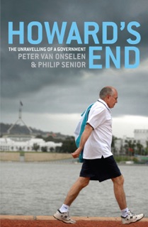 Howard's End by Peter van Onselen & Philip Senior