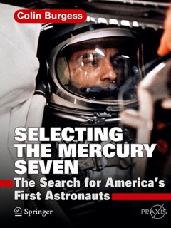 Selecting the Mercury Seven by Colin Burgess
