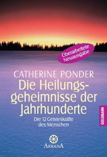 Die Heilungsgeheimnisse der Jahrhunderte by Catherine Ponder