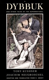 A Dybbuk - Tony Kushner & Joachim Neugroschel
