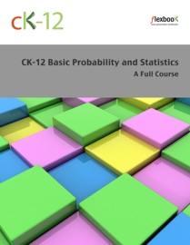 CK-12 Probability and Statistics - Basic (A Full Course) - CK-12 Foundation