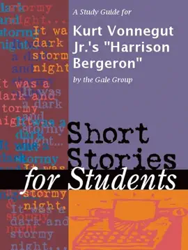 A Study Guide for Kurt Vonnegut Jr.'s "Harrison Bergeron"