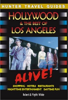 Hollywood & the Best of Los Angeles by Robert White & Phyllis White