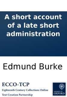 A short account of a late short administration by Edmund Burke