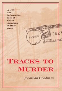 Tracks to Murder by Jonathan Goodman