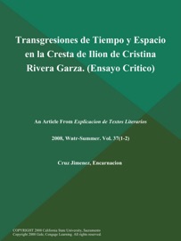 Transgresiones de Tiempo y Espacio en la Cresta de Ilion de Cristina Rivera Garza (Ensayo Critico) - Explicacion de Textos Literarios