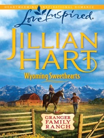 Wyoming Sweethearts - Jillian Hart