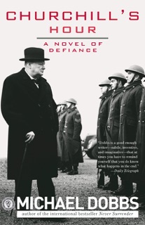 Churchill's Hour by Michael Dobbs