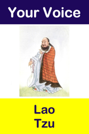 Your Voice Lao Tzu