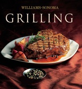 Book cover for Williams-Sonoma Grilling by Denis Kelly