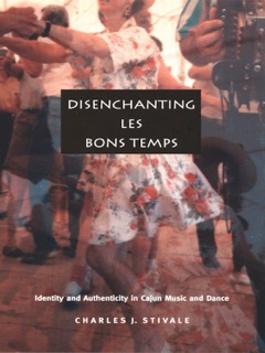 Disenchanting Les Bons Temps by Charles J. Stivale
