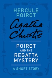 Poirot and the Regatta Mystery - Agatha Christie