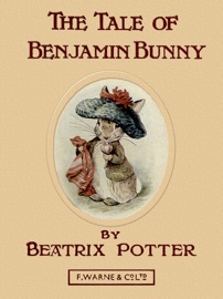The Tale of Benjamin Bunny - Beatrix Potter