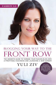 Fashion 2.0: Blogging Your Way to the Front Row- The Insider's Guide to Turning Your Fashion Blog Into a Profitable Business and Launching a New Career, Vol. 1 - Yuli Ziv Cover Art