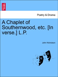 A Chaplet of Southernwood, etc. [In verse.] L.P.