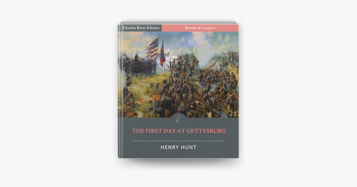 ‎Battles & Leaders of the Civil War: The First Day at Gettysburg, Henry ...