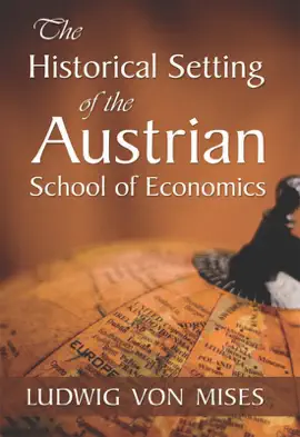 Read: The Historical Setting of the Austrian School of Economics Book