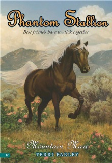 Phantom Stallion #17: Mountain Mare by Terri Farley