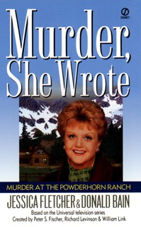 Murder, She Wrote: Murder at the Powderhorn Ranch by Jessica Fletcher & Donald Bain