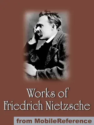 Works of Friedrich Wilhelm Nietzsche by Friedrich Wilhelm Nietzsche book