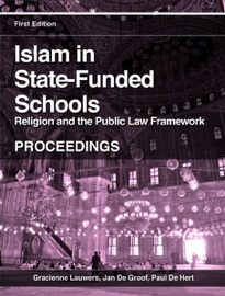 Islam In State-Funded Schools Gracienne Lauwers, Jan De Groof & Paul de Hert