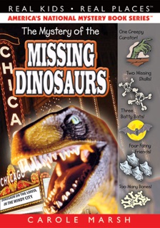 The Mystery of the Missing Dinosaurs by Carole Marsh