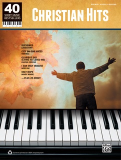 40 Sheet Music Bestsellers: Christian Hits by Alfred Music