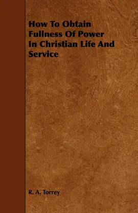Read: How to Obtain Fullness of Power in Christian Life and Service Book