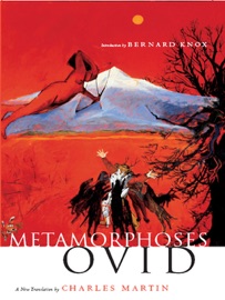 Metamorphoses: A New Translation - Ovid & Charles Martin
