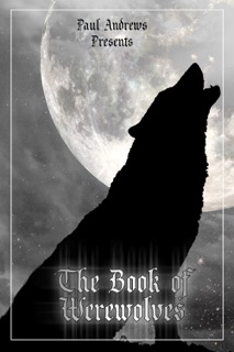 Paul Andrews Presents - The Book of Werewolves by Paul Andrews