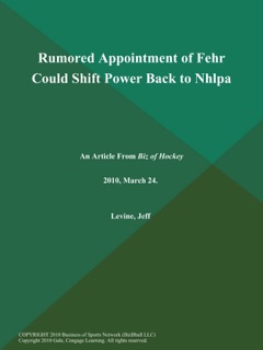 Rumored Appointment of Fehr Could Shift Power Back to  Nhlpa by Jeff Levine