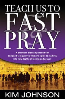 Teach Us to Fast and Pray by Kim Johnson