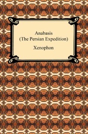 Anabasis (The Persian Expedition) - Xenophon