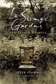 In Strange Gardens and Other Stories - Peter Stamm & Michael Hofmann