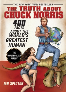 The Truth About Chuck Norris by Ian Spector & Angelo Vildasol