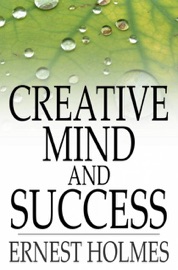 Creative Mind And Success - Ernest Holmes