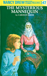 Nancy Drew 47: The Mysterious Mannequin