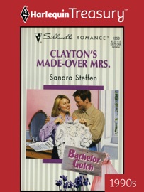 CLAYTON'S MADE-OVER MRS. - Sandra Steffen