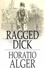 Ragged Dick - Horatio Alger