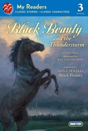 Black Beauty and the Thunderstorm (My Readers Level 3) - Susan Hill, William T Farnsworth & Anna Sewell