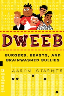 Dweeb by Aaron Starmer & Andy Rash