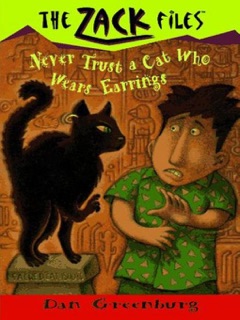 The Zack Files 07: Never Trust a Cat Who Wears Earrings by Dan Greenburg & Jack E. Davis