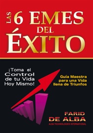 Las 6 Emes Del Éxito - Farid de Alba