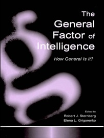 The General Factor of Intelligence - Robert J. Sternberg & Elena L. Grigorenko