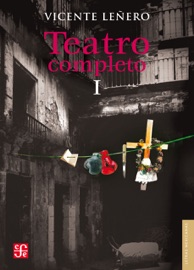 Teatro completo, I Vicente Leñero