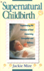 Jackie Mize - Supernatural Childbirth artwork