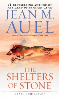 The Shelters of Stone (with Bonus Content) by Jean M. Auel