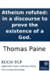 Book Atheism refuted: in a discourse to prove the existence of a God.