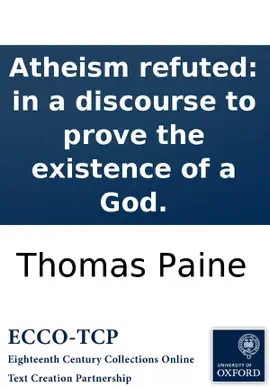 Read: Atheism refuted: in a discourse to prove the existence of a God. Book